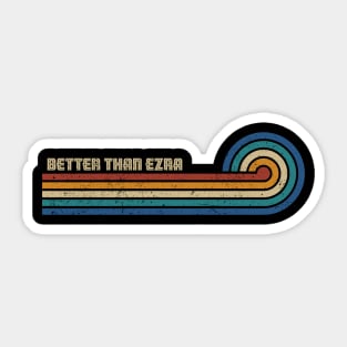 Better Than Ezra - Retro Sunset Sticker